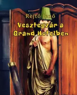 Humor a satira Vesztegzár a Grand Hotelben - Jenő Rejtő