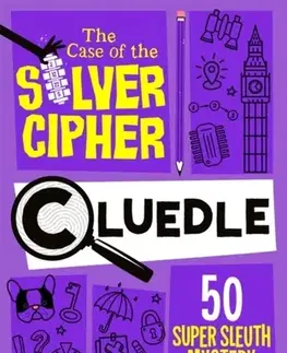 Nalepovačky, vystrihovačky, skladačky Cluedle - The Case of the Silver Cipher - Hartigan Browne