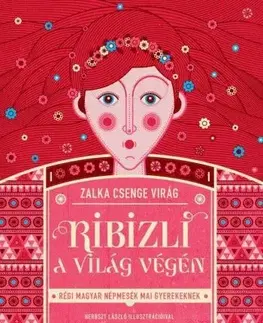 Rozprávky Ribizli a világ végén - Csenge Virág Zalka,László Herbszt