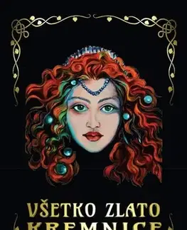 Slovenská beletria Všetko zlato Kremnice - Jozef Miklovič