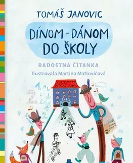 Básničky a hádanky pre deti Dínom-dánom do školy - Tomáš Janovic,Martina Matlovičová