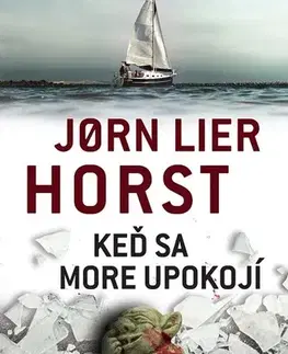 Detektívky, trilery, horory Keď sa more upokojí - Jorn Lier Horst