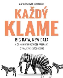 Sociológia, etnológia Každý klame - Seth Stephens-davidowitz