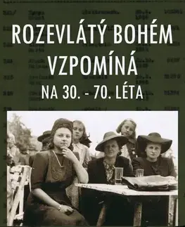 Historické romány Rozevlátý bohém vzpomíná na 30. – 70. léta - Petr Hejna