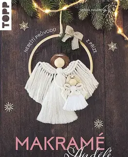 Pletenie, hačkovanie, vyšívanie, paličkovanie Makramé andělé