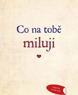 Citáty, výroky, aforizmy, príslovia, porekadlá Co na tobě miluji