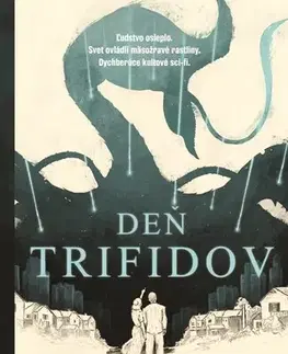 Sci-fi a fantasy Deň trifidov - John Wyndham,Ivana Cingelová,Zuzana Trstenská
