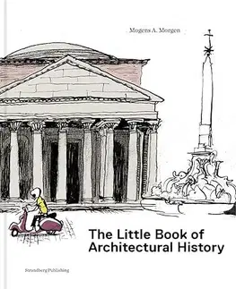 Encyklopédie pre deti a mládež - ostatné The Little Book of Architectural History - Mogens A. Morgen