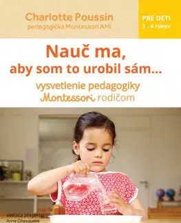 Pedagogika, vzdelávanie, vyučovanie Nauč ma, aby som to urobil sám - Charlotte Poussin