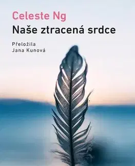 Romantická beletria Naše ztracená srdce - Celeste Ng