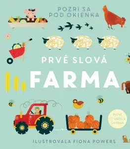 Leporelá, krabičky, puzzle knihy Prvé slová: Farma - neuvedený,Fiona Powers