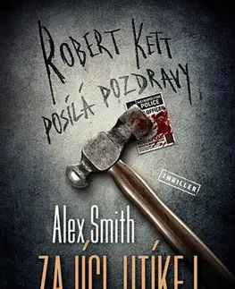 Detektívky, trilery, horory Zajíci, utíkej - Alex Smith