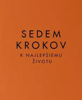 Psychológia, etika Sedem krokov k najlepšiemu životu - Roxie Nafousi