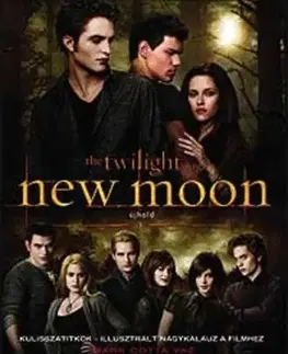 Beletria - ostatné New Moon - Újhold Kulisszatitkok - Illusztrált nagykalauz a filmhez - Mark Cotta Vaz