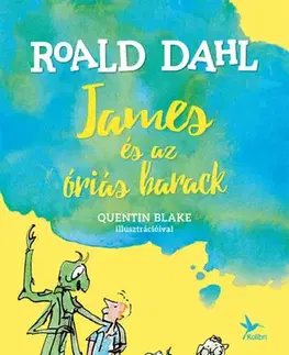 Rozprávky James és az óriás barack - Roald Dahl,Gábor Kövesdi Miklós