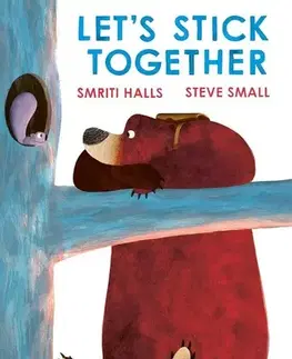 Rozprávky Let's Stick Together - Smriti Halls,Steve Small