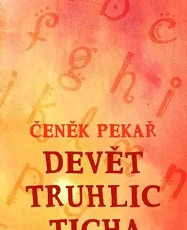 Poézia Devět truhlic ticha - Čeněk Pekař