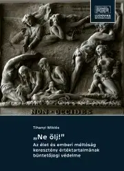 Právo - ostatné "Ne ölj!" - Tihanyi Miklós