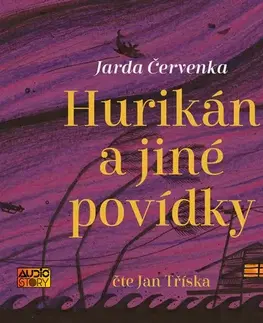 Novely, poviedky, antológie Audiostory Hurikán a jiné povídky