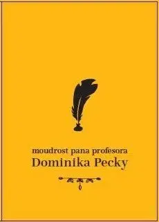 Kresťanstvo Moudrost pana profesora Dominika Pecky