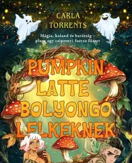 Sci-fi a fantasy Pumpkin latte bolyongó lelkeknek - Carla Torrents