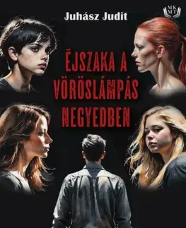 Detektívky, trilery, horory Éjszaka a vöröslámpás negyedben - G. Juhász Judit