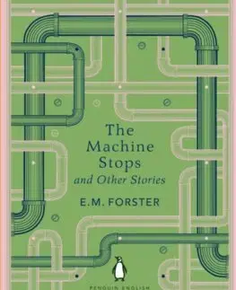 Sci-fi a fantasy The Machine Stops and Other Stories - E. M. Forster
