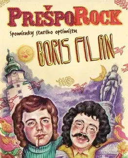 Slovenská beletria PrešpoRock. Spomienky starého optimistu - Boris Filan