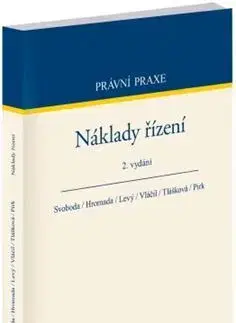 Právo ČR Náklady řízení, 2. vydání - Karel Svoboda,Miroslav Hromada,Jiří Levý