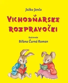 Rozprávky Vichodňarske rozpravočki - Jozef Jenčo,Biľana Čurná Roman