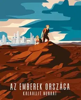 Dobrodružstvo, napätie, western Az emberek országa - Kalaallit Nunaat - Ágnes Mészöly