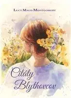 Svetová beletria Citáty Blythovcov - Lucy Maud Montgomery