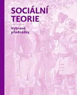 Sociológia, etnológia Sociální teorie - Hans Joas,Wolfgang Knöbl