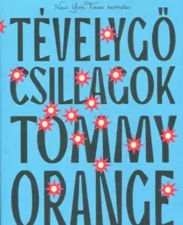Beletria - ostatné Tévelygő csillagok - Tommy Orange