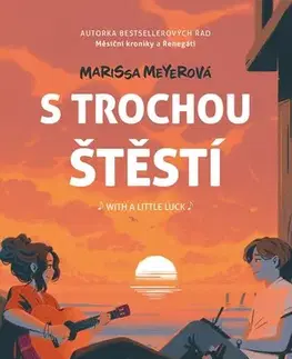 Young adults S trochou štěstí - Marissa Meyer,Petr Novotný