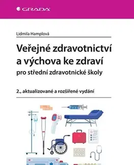 Učebnice pre SŠ - ostatné Veřejné zdravotnictví a výchova ke zdraví pro SZŠ, 2.,aktualizované a rozšířené vydání - Lidmila Hamplová