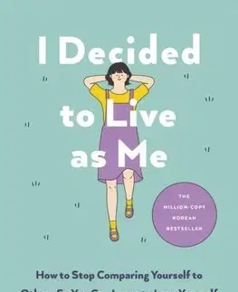 Rozvoj osobnosti I Decided to Live as Me - Kim Suhyun,Anton Hur