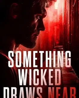 Detektívky, trilery, horory Something Wicked Draws Near - Ted Tayler