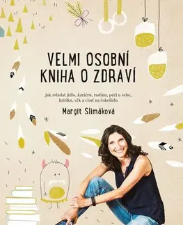 Zdravie, životný štýl - ostatné Velmi osobní kniha o zdraví, 2. vydání - Margit Slimáková