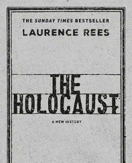 História - ostatné The Holocaust - A New History - Laurence Rees