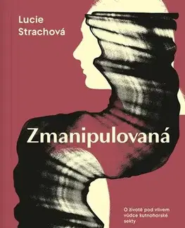 Skutočné príbehy Zmanipulovaná - Lucie Strachová