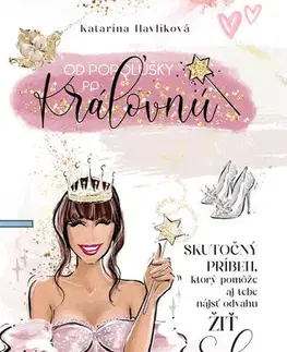 Rozvoj osobnosti Od Popolušky po Kráľovnú - Katarína Havlíková