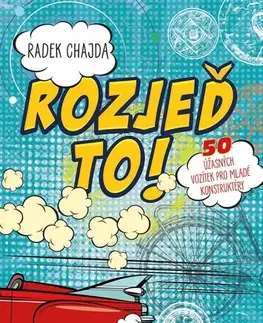 Encyklopédie pre deti a mládež - ostatné Rozjeď to! - Radek Chajda