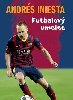 Šport Andrés Iniesta - Futbalový umelec - Andres Iniesta