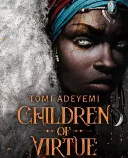 Fantasy, upíri Children of Virtue and Vengeance - Tomi Adeyemi