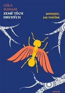 Svetová beletria Země těch druhých II: Koukejte, jak tančíme - Leila Slimani