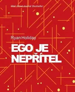 Rozvoj osobnosti Ego je nepřítel - Ryan Holiday