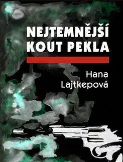 Detektívky, trilery, horory Nejtemnější kout pekla - Hana Lajtkepová