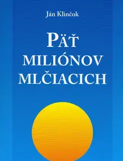 Politológia Päť miliónov mlčiacich - Klinčok Ján