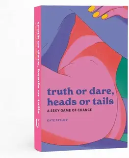 O mužoch a ženách Truth or Dare, Heads or Tails - Kate Taylor